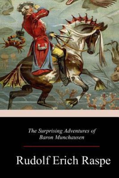 Cover for Rudolf Erich Raspe · The Surprising Adventures of Baron Munchausen (Paperback Book) (2017)