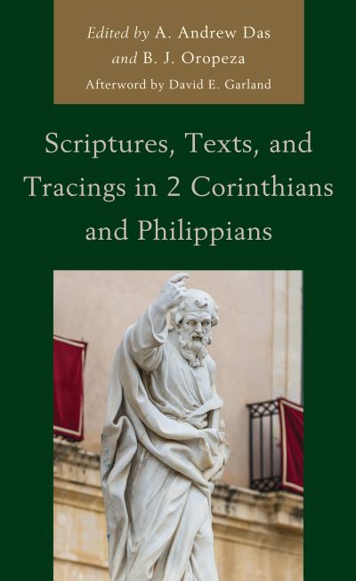 Cover for David E. Garland · Scriptures, Texts, and Tracings in 2 Corinthians and Philippians (Hardcover Book) (2022)