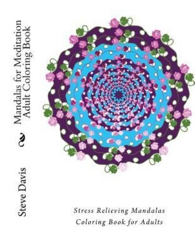 Cover for Steve Davis · Mandalas for Meditation Adult Coloring Book (Paperback Bog) (2017)