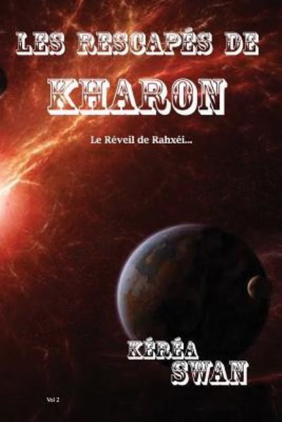 Cover for Kerea Swan · Les Rescapes de Kharon - II (Paperback Book) (2018)