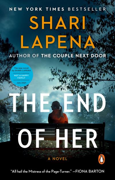 Cover for Shari Lapena · The End of Her: A Novel (Taschenbuch) (2021)