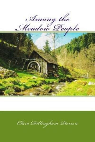 Cover for Clara Dillingham Pierson · Among the Meadow People (Paperback Book) (2018)