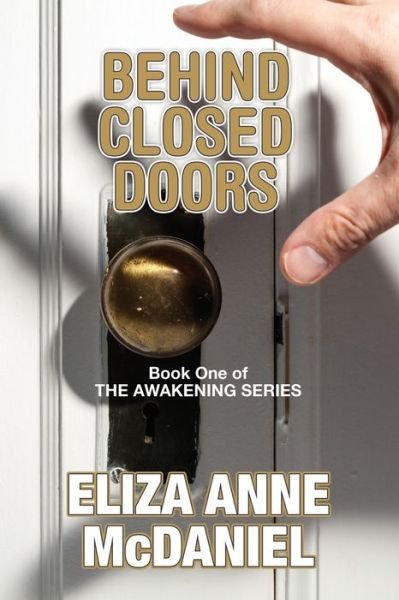 Eliza Anne McDaniel · Behind Closed Doors (Taschenbuch) (2018)