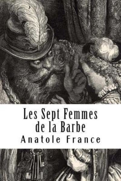 Cover for Anatole France · Les Sept Femmes de la Barbe (Paperback Book) (2018)
