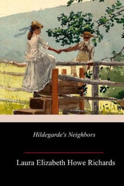 Cover for Laura Elizabeth Howe Richards · Hildegarde's Neighbors (Paperback Book) (2018)