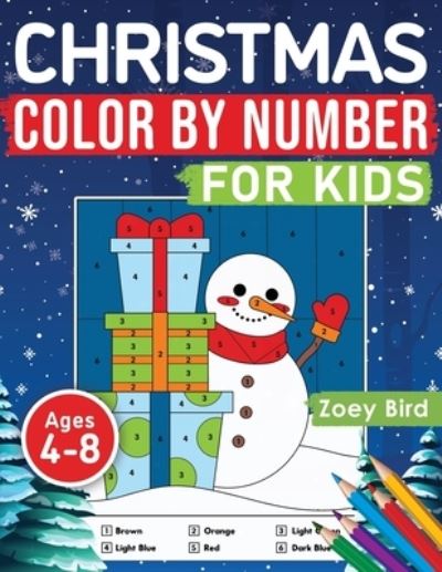 Cover for Zoey Bird · Christmas Color by Number for Kids (Paperback Book) (2020)