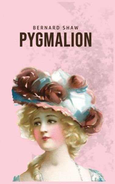 Cover for Bernard Shaw · Pygmalion (Hardcover bog) (2020)