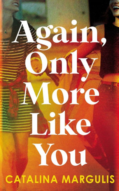 Cover for Catalina Margulis · Again, Only More Like You (Paperback Book) (2025)