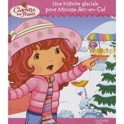 Une Histoire Glaciale Pour Mousse ARC-En-Ciel - Collective - Livros - Hachette Book Group USA - 9782012263536 - 2009