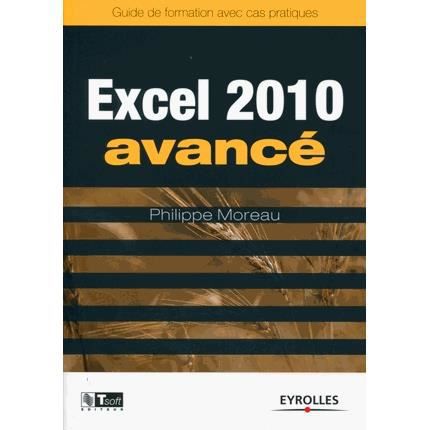 Excel 2010 avance - Philippe Moreau - Books - Eyrolles Group - 9782212128536 - 2010