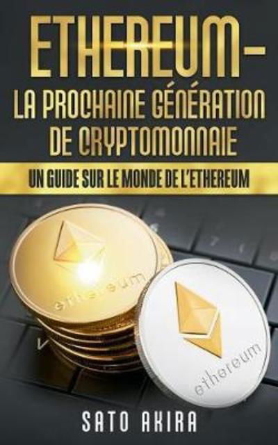 Cover for Akira · Ethereum - La Prochaine Génératio (Book) (2018)