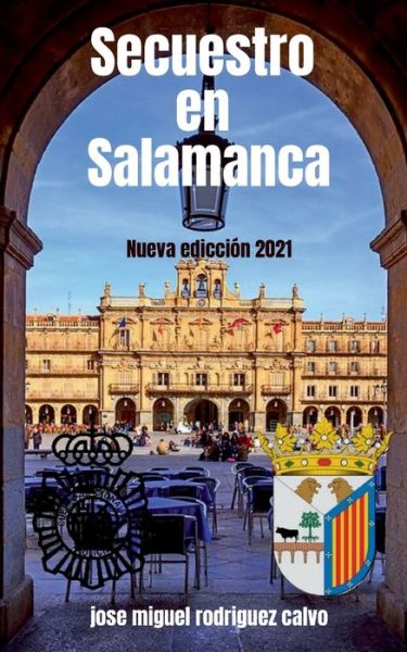 Cover for Jose Miguel Rodriguez Calvo · Secuestro En Salamanca (Paperback Book) (2021)