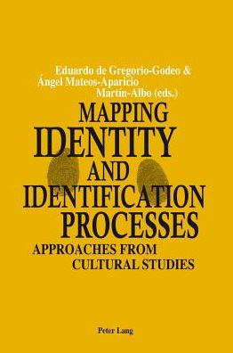 Mapping Identity and Identification Processes: Approaches from Cultural Studies - - Books - Peter Lang AG, Internationaler Verlag de - 9783034310536 - October 7, 2013