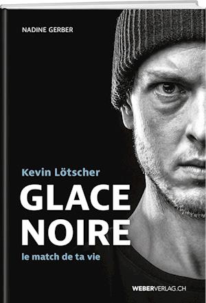 Cover for Nadine Gerber · Glace Noire (Book) (2024)