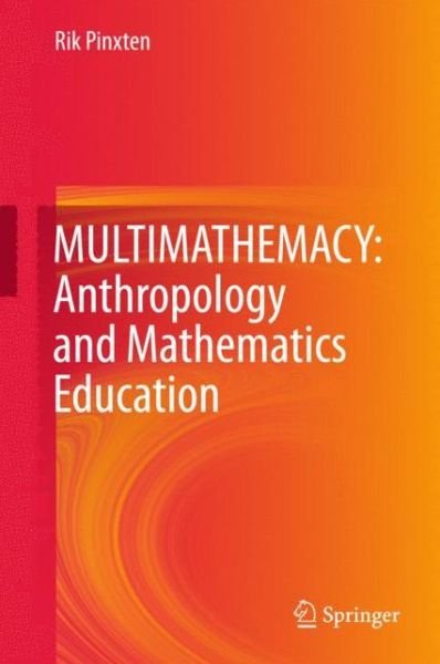 Cover for Rik Pinxten · MULTIMATHEMACY: Anthropology and Mathematics Education (Innbunden bok) [1st ed. 2016 edition] (2015)