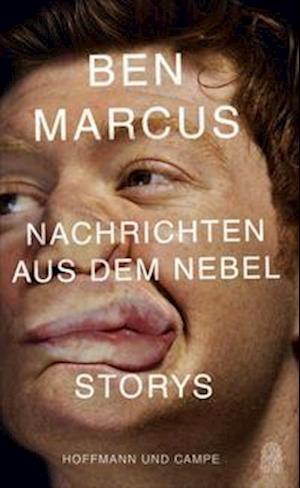 Cover for Ben Marcus · Nachrichten aus dem Nebel (Hardcover Book) (2021)