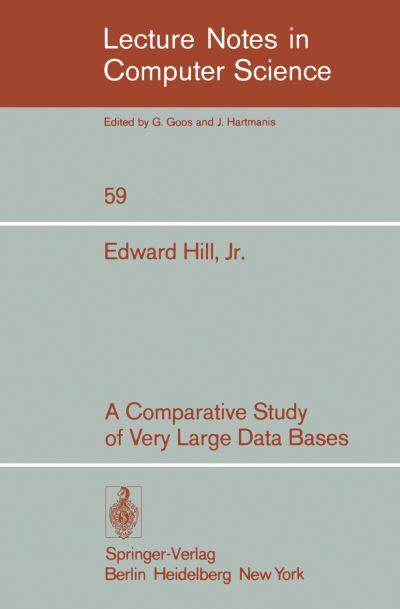 Cover for Edward Hill Jr. · A Comparative Study of Very Large Databases - Lecture Notes in Computer Science (Paperback Book) (1978)