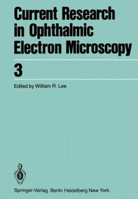 Cover for W B Lee · Current Research in Ophthalmic Electron Microscopy - Current Research in Ophthalmic Electron Microscopy (Paperback Book) [Softcover reprint of the original 1st ed. 1980 edition] (1980)