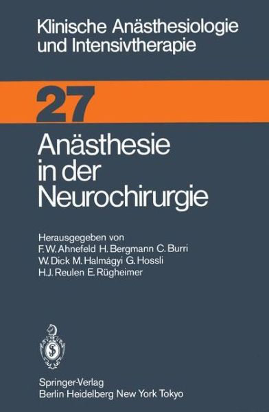Cover for Friedrich W Ahnefeld · Anasthesie in Der Neurochirurgie - Klinische Anasthesiologie Und Intensivtherapie (Paperback Book) (1984)