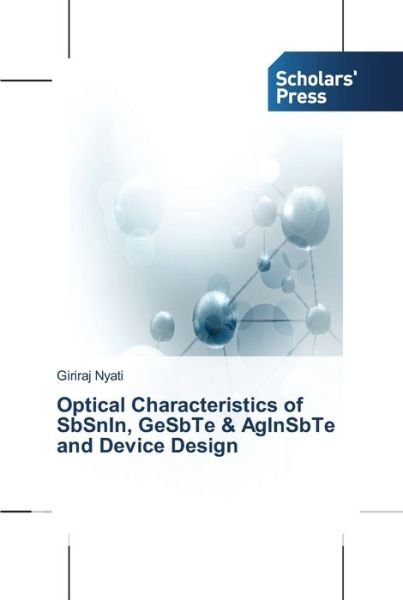 Cover for Giriraj Nyati · Optical Characteristics of SbSnIn, GeSbTe &amp; AgInSbTe and Device Design (Paperback Book) (2013)