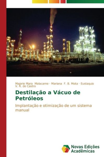 Cover for Eustaquio V. R. De Castro · Destilação a Vácuo De Petróleos: Implantação E Otimização De Um Sistema Manual (Paperback Book) [Portuguese edition] (2014)