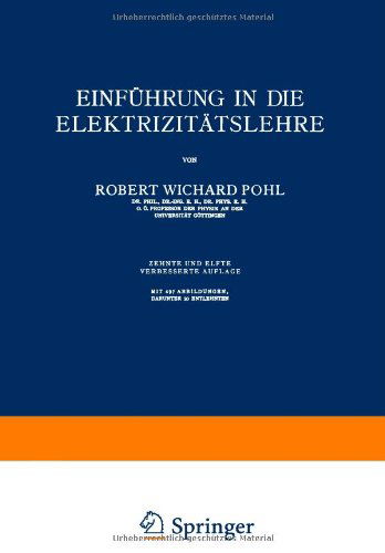 Cover for Robert Wichard Pohl · Einfuhrung in Die Elektrizitatslehre (Paperback Book) [11th Softcover Reprint of the Original 11th 1944 e edition] (1944)