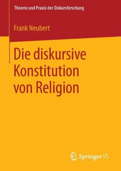 Cover for Neubert · Die diskursive Konstitution von (Book) (2016)
