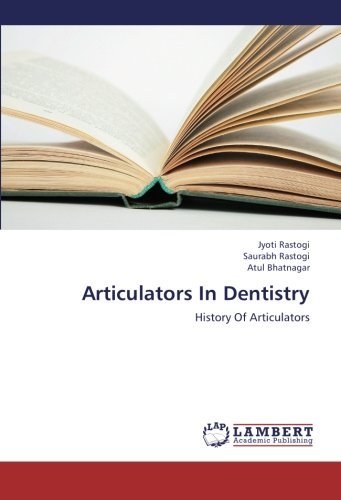 Cover for Atul Bhatnagar · Articulators in Dentistry: History of Articulators (Paperback Bog) (2012)