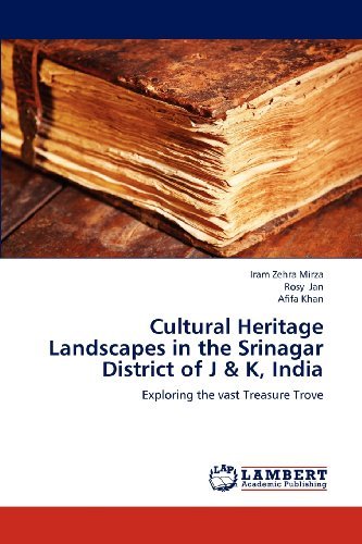 Cover for Afifa Khan · Cultural Heritage Landscapes in the Srinagar District of J &amp; K, India: Exploring the Vast Treasure Trove (Paperback Bog) (2012)