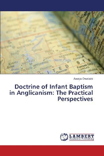 Cover for Awoju Owolabi · Doctrine of Infant Baptism in Anglicanism: the Practical Perspectives (Pocketbok) (2013)
