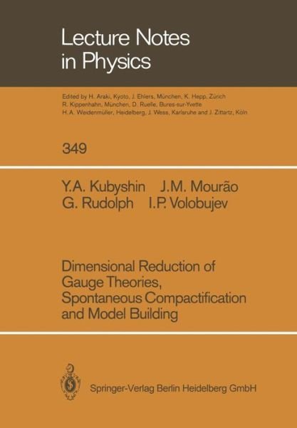 Cover for Yura A. Kubyshin · Dimensional Reduction of Gauge Theories, Spontaneous Compactification and Model Building - Lecture Notes in Physics (Pocketbok) [1989 edition] (2014)