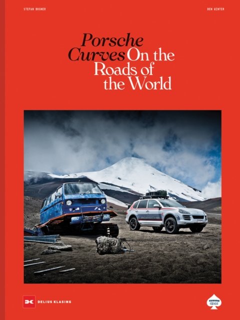 Cover for Stefan Bogner · Porsche Curves: On the Roads of the World (Inbunden Bok) (2024)