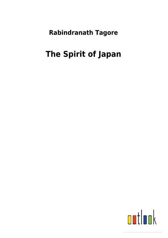 Cover for Tagore · The Spirit of Japan (Book) (2018)