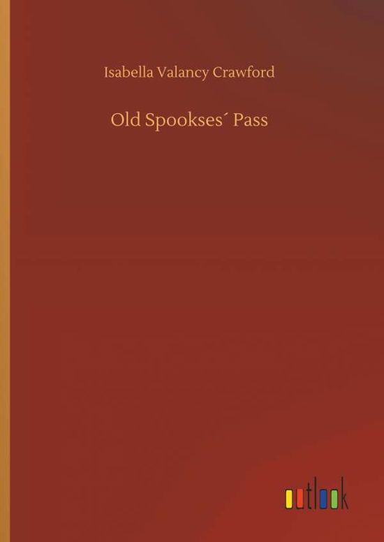 Old Spookses Pass - Crawford - Livres -  - 9783734030536 - 20 septembre 2018