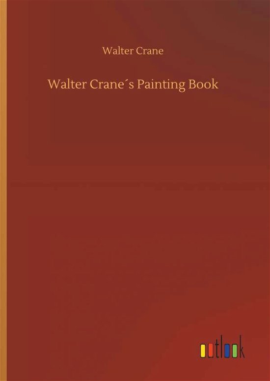 Cover for Crane · Walter Crane's Painting Book (Buch) (2018)
