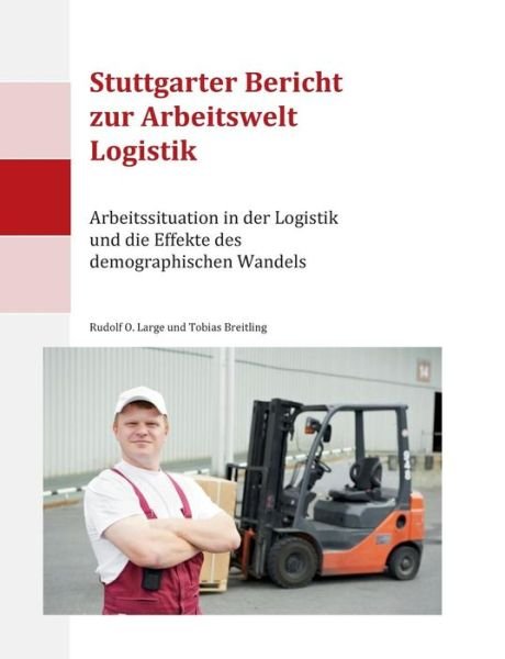 Cover for Tobias Breitling · Stuttgarter Bericht Zur Arbeitswelt Logistik (Paperback Book) (2015)