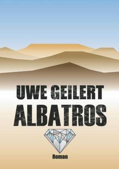 Cover for Geilert · Albatros (Bok) (2016)