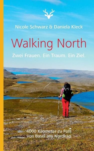 Walking North - Schwarz - Bøger -  - 9783746080536 - 8. maj 2019