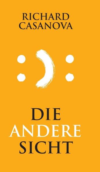 Die andere Sicht - Casanova - Books -  - 9783748271536 - April 24, 2019