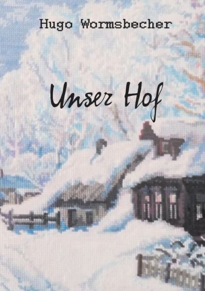Cover for Wormsbecher · Unser Hof (Bog) (2019)