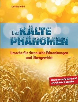 Cover for Dichtl · Das Kältephänomen (Buch) (2020)
