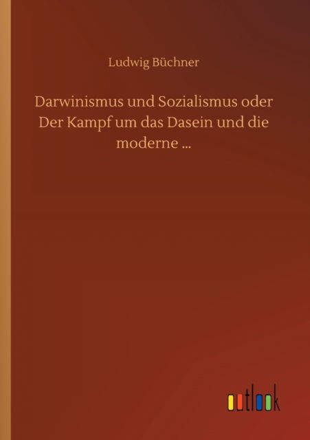 Cover for Ludwig Buchner · Darwinismus und Sozialismus oder Der Kampf um das Dasein und die moderne ... (Paperback Bog) (2020)