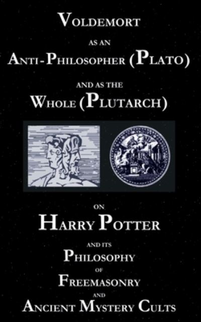 Cover for George Cebadal · Voldemort as an Anti-Philosopher (Plato) and as the Whole (Plutarch) (Paperback Book) (2021)