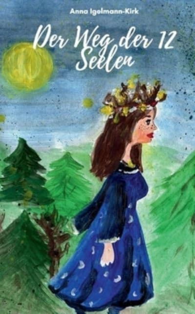 Cover for Anna Igelmann-Kirk · Der Weg der 12 Seelen (Paperback Book) (2021)