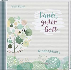 Cover for Tanja Sassor · Danke, guter Gott (Book) (2025)