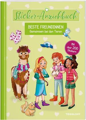 Sticker-Anziehbuch. Beste Freundinnen. Gemeinsam bei den Tieren. - Julia Reindl - Livros - Tessloff Verlag - 9783788644536 - 1 de julho de 2021