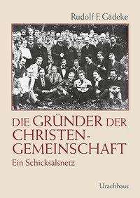 Die Gründer der Christengemeinsc - Gädeke - Książki -  - 9783825152536 - 