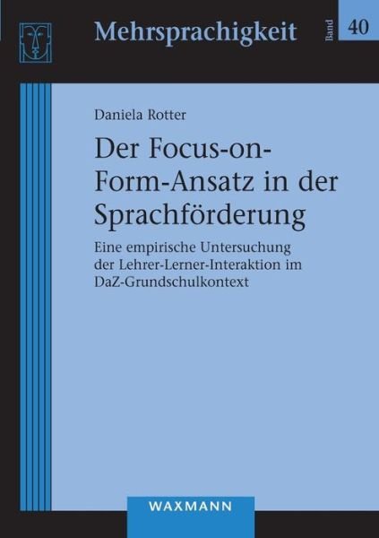 Der Focus-on-Form-Ansatz in der - Rotter - Libros -  - 9783830932536 - 2 de agosto de 2017