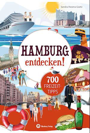 Cover for Sandra Iheoma Goetz · Hamburg entdecken! 700 Freizeittipps (Book) (2023)