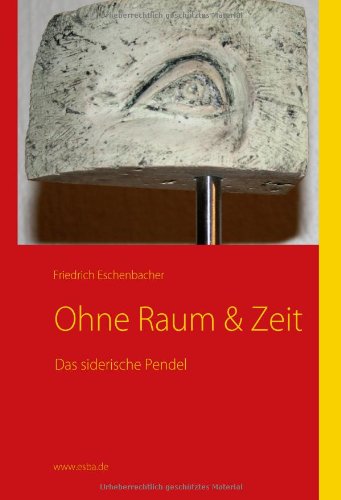 Cover for Friedrich Eschenbacher · Das Siderische Pendel (Paperback Book) [German edition] (2009)